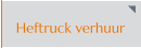 Heftruck verhuur